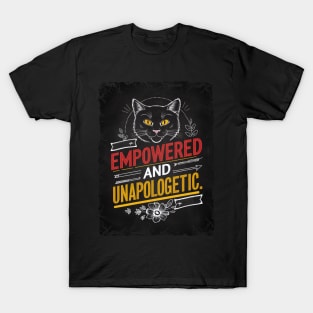 Empowered and Unapologetic Cat T-Shirt